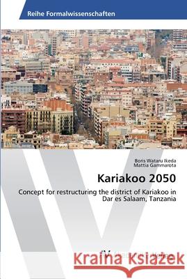 Kariakoo 2050 Ikeda, Boris Wataru 9783639874358 AV Akademikerverlag