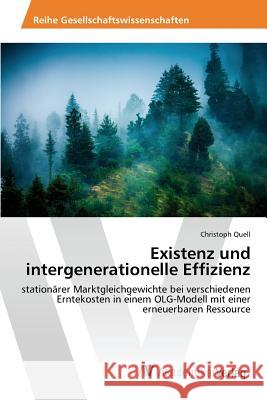 Existenz und intergenerationelle Effizienz Quell Christoph 9783639876369