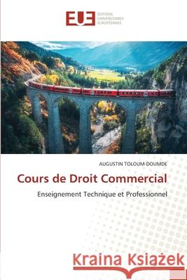Cours de Droit Commercial Augustin Toloum-Doumde 9783639879094 Editions Universitaires Europeennes