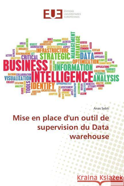 Mise en place d'un outil de supervision du Data warehouse Sebti, Anas 9783639880946