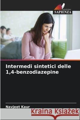 Intermedi sintetici delle 1,4-benzodiazepine Kaur, Navjeet 9783639881073