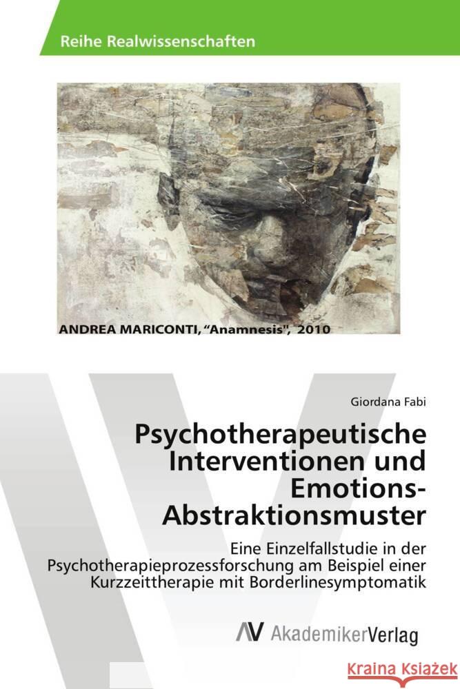 Psychotherapeutische Interventionen und Emotions-Abstraktionsmuster Fabi, Giordana 9783639883923