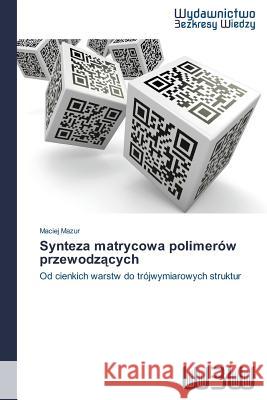 Synteza matrycowa polimerów przewodzących Mazur, Maciej 9783639891317 Wydawnictwo Bezkresy Wiedzy