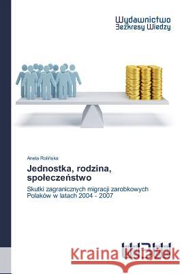 Jednostka, rodzina, spoleczeństwo Rolińska Aneta 9783639892130