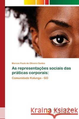 As representações sociais das práticas corporais Oliveira Santos, Marcos Paulo de 9783639895841
