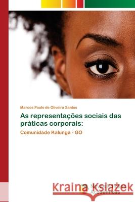 As representações sociais das práticas corporais Oliveira Santos, Marcos Paulo de 9783639895841 Novas Edicoes Academicas