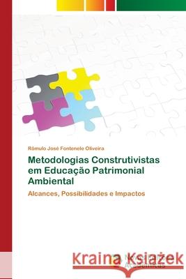 Metodologias Construtivistas em Educação Patrimonial Ambiental Fontenele Oliveira, Rômulo José 9783639896374 Novas Edicoes Academicas
