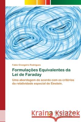 Formulações Equivalentes da Lei de Faraday Grangeiro Rodrigues, Fabio 9783639896466