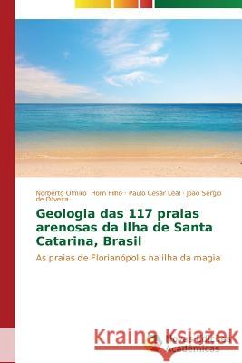 Geologia das 117 praias arenosas da Ilha de Santa Catarina, Brasil Horn Filho Norberto Olmiro 9783639897111 Novas Edicoes Academicas