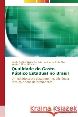 Qualidade do Gasto Público Estadual no Brasil Abreu Quintela Mirelle Cristina 9783639899467 Novas Edicoes Academicas