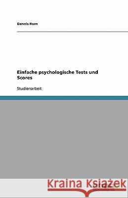 Einfache psychologische Tests und Scores Dennis Horn 9783640105205 Grin Verlag