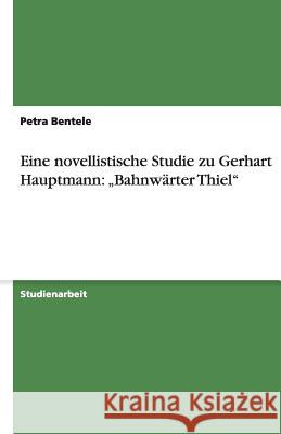 Eine novellistische Studie zu Gerhart Hauptmann: 