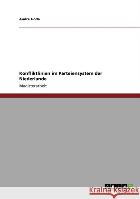 Konfliktlinien im Parteiensystem der Niederlande Andre Goda 9783640160105