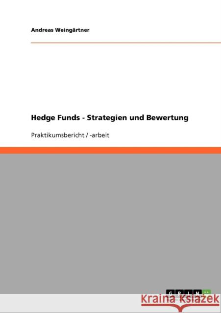 Hedge Funds - Strategien und Bewertung Andreas Weingartner 9783640178728