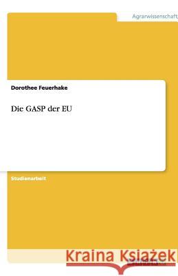 Die GASP der EU Dorothee Feuerhake 9783640180264 Grin Verlag