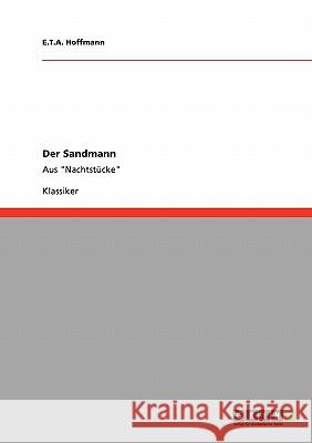 Der Sandmann: Aus Nachtstücke Hoffmann, E. T. a. 9783640180288 Grin Verlag