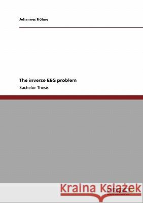 The inverse EEG problem Johannes H 9783640185238 Grin Verlag