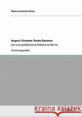 August Stramm: Santa Susanna: Con una postfazione di Federica La Manna Runco, Maria Innocenza 9783640188697 Grin Verlag