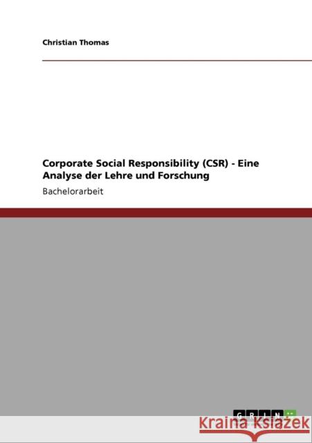 Corporate Social Responsibility (CSR) - Eine Analyse der Lehre und Forschung Christian Thomas 9783640197132 Grin Verlag