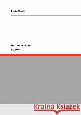 Das neue Leben Alighieri, Dante   9783640213344 GRIN Verlag