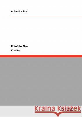 Fräulein Else Arthur Schnitzler 9783640215270 Grin Publishing