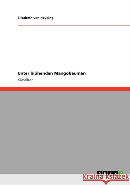 Unter blühenden Mangobäumen Von Heyking, Elisabeth 9783640227716 Grin Verlag