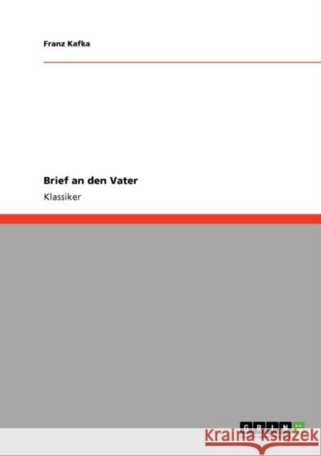 Brief an den Vater Franz Kafka 9783640231157 Grin Verlag