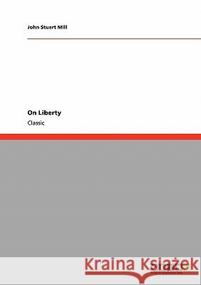 On Liberty Mill, John Stuart 9783640234912 Grin Verlag