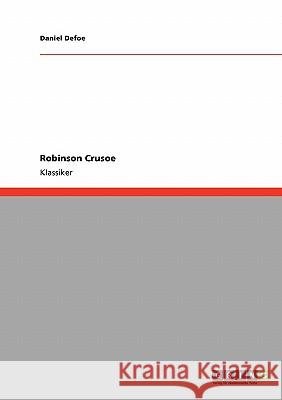 Robinson Crusoe Daniel Defoe 9783640239085 Grin Verlag