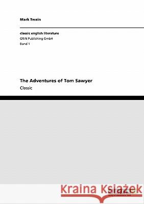 The Adventures of Tom Sawyer Mark Twain 9783640246946 Grin Verlag