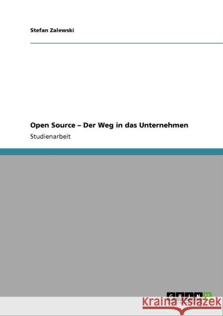 Open Source - Der Weg in das Unternehmen Stefan Zalewski 9783640248049 Grin Verlag