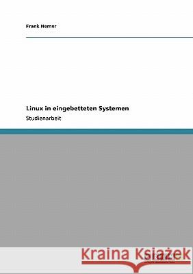 Linux in eingebetteten Systemen Frank Hemer 9783640248858 Grin Verlag