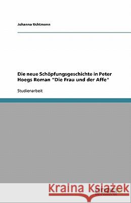 Die neue Schöpfungsgeschichte in Peter Hoegs Roman 