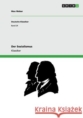 Der Sozialismus Max Weber 9783640252985 Grin Verlag