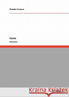Cécile Fontane, Theodor 9783640253494 Grin Verlag