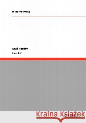Graf Petöfy Fontane, Theodor 9783640253593 Grin Verlag