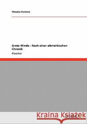 Grete Minde - Nach einer altmärkischen Chronik Fontane, Theodor 9783640253845 Grin Verlag
