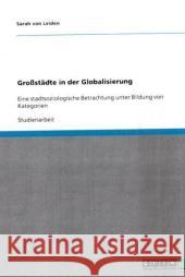 Grossstadte in der Globalisierung Sarah Vo 9783640301782 Grin Verlag