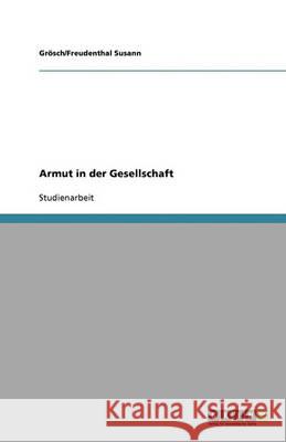 Armut in der Gesellschaft Gr Sch/Freudenthal Susann 9783640333349