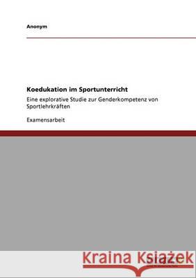 Koedukation Im Sportunterricht Anonym 9783640336661 GRIN Verlag