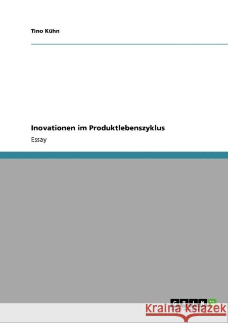 Inovationen im Produktlebenszyklus Tino K 9783640351312 Grin Verlag
