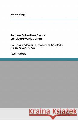 Johann Sebastian Bachs Goldberg-Variationen Weng, Markus 9783640447398 Grin Verlag