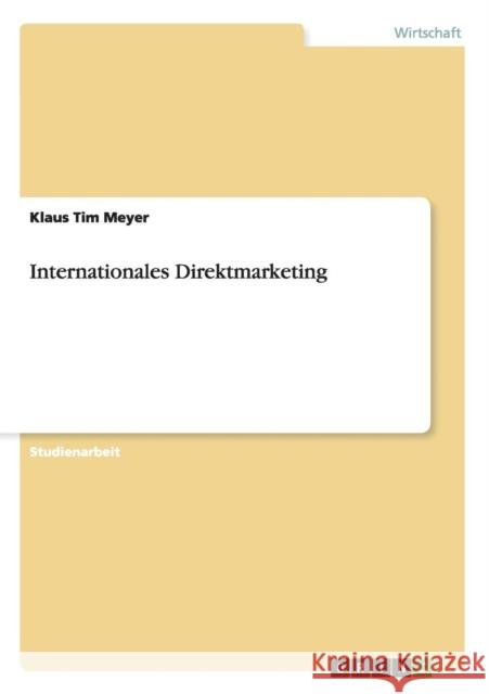 Internationales Direktmarketing Klaus Tim Meyer 9783640460908 Grin Verlag