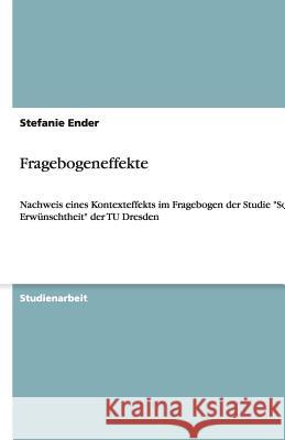 Fragebogeneffekte : Nachweis eines Kontexteffekts im Fragebogen der Studie 