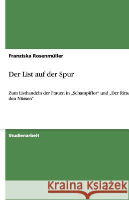 Der List auf der Spur : Zum Listhandeln der Frauen in 