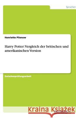 Harry Potter: Vergleich der britischen und amerikanischen Version Christina Rodriguez 9783640503285 Grin Verlag