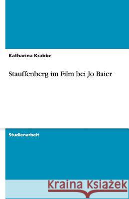 Stauffenberg Im Film Bei Jo Baier Katharina Krabbe 9783640511136