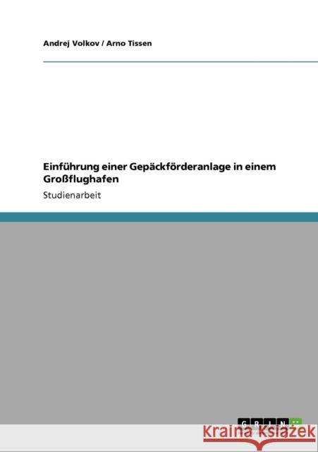 Einführung einer Gepäckförderanlage in einem Großflughafen Volkov, Andrej 9783640532407