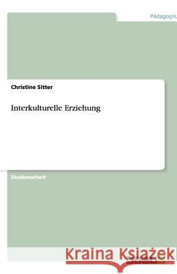 Interkulturelle Erziehung Christine Sitter 9783640534708