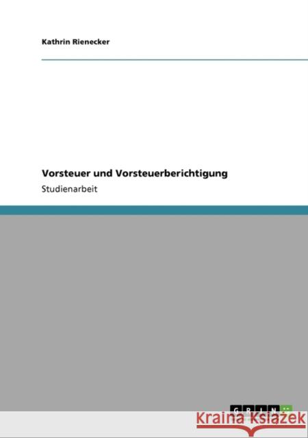 Vorsteuer und Vorsteuerberichtigung Kathrin Rienecker 9783640560035